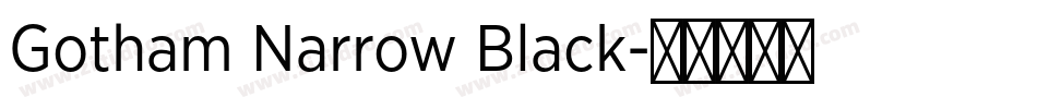 Gotham Narrow Black字体转换